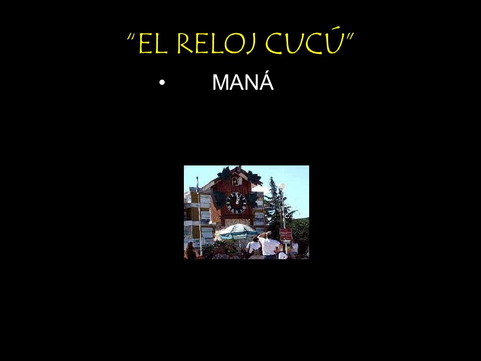 EL RELOJ CUC MAN . ppt video online descargar