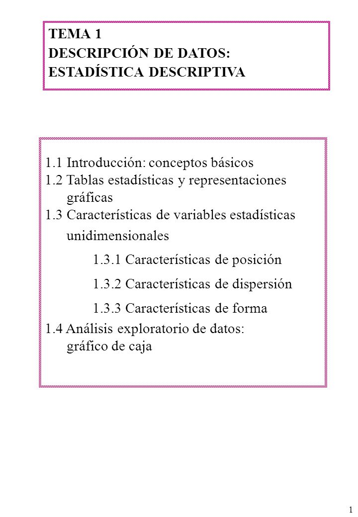 1 Tema 1 Descripción De Datos Estadística Descriptiva 1 1 Introducción Conceptos Básicos 1 2 Tablas Estadísticas Y Representaciones Gráficas 1 3 Características Ppt Descargar<script async src=