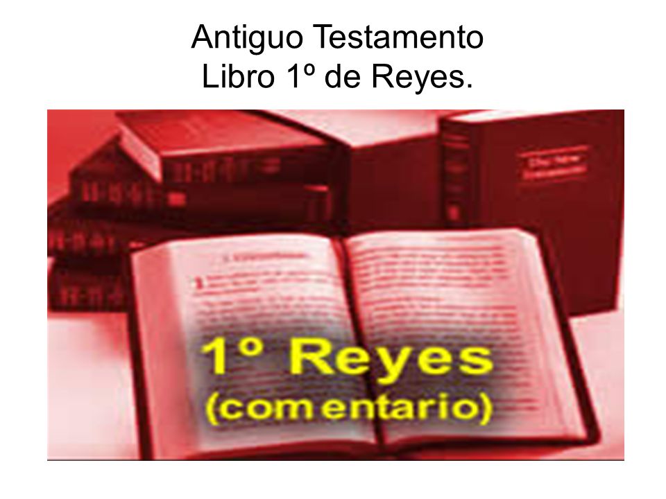 Antiguo Testamento Libro 1º de Reyes. - ppt video online descargar