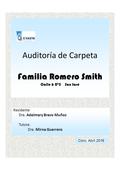 Auditoría de Carpeta Familia RomeroSmith Calle 6 Nº5Calle 6 Nº5SanJosé Residente Dra. Adelmary Bravo Muñoz Tutora: Dra. Mirna Guerrero Coro;Abril 2016Abril.