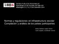 BIENES PUBLICOS REGIONALES Aprendizaje en las Escuelas del Siglo XXI Washington D.C, 9 y 10 de Diciembre 2014 Normas y regulaciones en infraestructura.