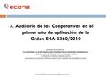 3. Auditoría de las Cooperativas en el primer año de aplicación de la Orden EHA 3360/2010 1 Manuel Rejón (BASADO EN EL ARTÍCULO.