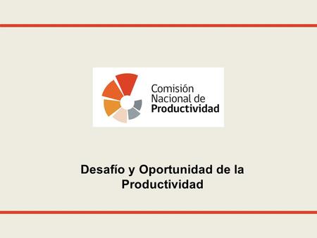 Desafío y Oportunidad de la Productividad. El “milagro” chileno: 1985-2015 (PIB/cápita de 1950 = 100) pero aún falta, y para ello la productividad es.