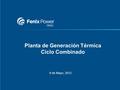 Planta de Generación Térmica Ciclo Combinado 9 de Mayo, 2012.