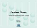 Estado de Sinaloa Culiacán, Sin. Marzo, 2010 Productos generados en el estado.
