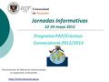 Jornadas Informativas 22-24 mayo 2012 Programa PAP/Erasmus Convocatoria 2012/2013 Vicerrectorado de Relaciones Internacionales y Cooperación al Desarrollo.