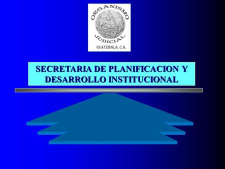 SECRETARIA DE PLANIFICACION Y DESARROLLO INSTITUCIONAL.