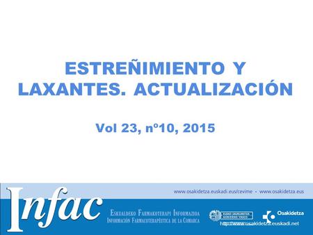 ESTREÑIMIENTO Y LAXANTES. ACTUALIZACIÓN Vol 23, nº10, 2015.