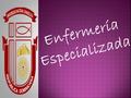 Enfermería Especializada. Estudio de caso en paciente con hepatopatía (Cirrosis hepática)