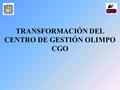 TRANSFORMACIÓN DEL CENTRO DE GESTIÓN OLIMPO CGO. Marzo – cableado de los servidores limitado a 13 de puntos de datos disponibles en 5 tubos conduit y.