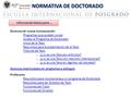 NORMATIVA DE DOCTORADO Información básica para … Alumnos de nueva incorporación Programas que pueden cursar Acceso al Programa de Doctorado Inicio de la.