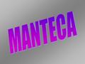 “Con la denominación de Manteca o Mantequilla, se entiende la emulsión del tipo de agua en grasa obtenida por el desuero, lavado y amasado de los conglomerados.