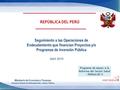 REPÚBLICA DEL PERÚ Ministerio de Economía y Finanzas Dirección General de Endeudamiento y Tesoro Público Seguimiento a las Operaciones de Endeudamiento.