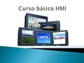 León Guii-bal Martinez Rafael.  1.- Que es una HMI?  2.- Marcas que estamos ofreciendo  3.- Como seleccionar una HMI  4.- Características Internas.