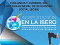 VIGILANCIA Y CONTROL DEL SISTEMA GENERAL DE SEGURIDAD SOCIAL (SGSS)