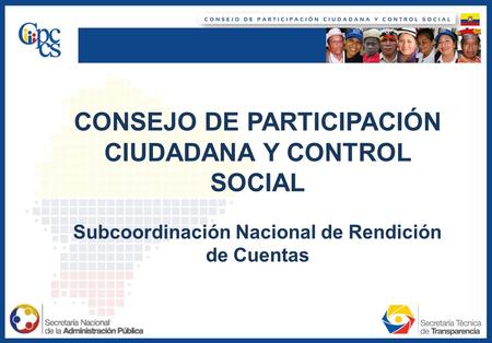CONSEJO DE PARTICIPACIÓN CIUDADANA Y CONTROL SOCIAL Subcoordinación Nacional de Rendición de Cuentas.
