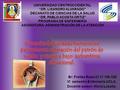 UNIVERSIDAD CENTROCCIDENTAL “DR. LISANDRO ALVARADO” DECANATO DE CIENCIAS DE LA SALUD “DR. PABLO ACOSTA ORTIZ” PROGRAMA DE ENFERMERÍA ASIGNATURA: ADMINISTRACIÓN.