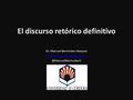 El discurso retórico definitivo Dr. Manuel Bermúdez