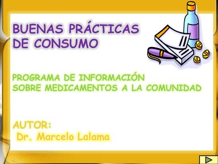 Es un programa de información básica sobre medicamentos, en particular para niños y personas de escasa escolaridad. Ha sido realizado por estudiantes.