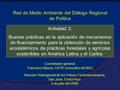 Red de Medio Ambiente del Diálogo Regional de Política Actividad 2: Buenas prácticas en la aplicación de mecanismos de financiamiento para la obtención.