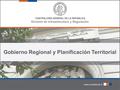 Gobierno Regional y Planificación Territorial División de Infraestructura y Regulación.