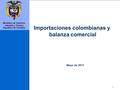 | Mayo de 2011 Importaciones colombianas y balanza comercial.