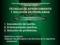 TÉCNICAS DE AFRONTAMIENTO Y SOLUCIÓN DE PROBLEMAS