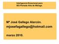 Inteligencia Emocional para IES Portada Alta de Málaga. Mª José Gallego Alarcón. marzo 2010.