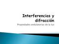 Interferencias y difracción