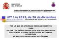 POR LA QUE SE APRUEBAN MEDIDAS URGENTES PARA PALIAR LOS DAÑOS PRODUCIDOS POR LOS INCENDIOS FORESTALES Y OTRAS CATÁSTROFES NATURALES OCURRIDOS EN VARIAS.