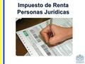 Impuesto de Renta Personas Jurídicas