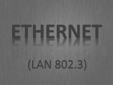 (LAN 802.3). Integrantes  Chuquimia, Clever  Zapatero, Noel  Acevedo, Jorge.