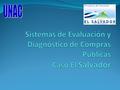 Índice I. Antecedentes II. Diagnóstico COMPRASAL y Diagnóstico SIAC III. Como se elaboraró el diagnóstico IV. Plan Estratégico V. Experiencia y propuesta.