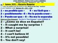 Word of the day (Palabra del día) : 1 - Copy the palabra del día (PDD) in the “Word of the Day” section of your notebook under Semana 33 – 3/21 – 3/25.
