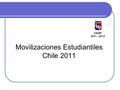 Movilizaciones Estudiantiles Chile 2011 CAISF 2011 - 2012.