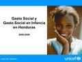 Gasto Social y Gasto Social en Infancia en Honduras 2006-2008.