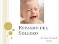 E SPASMO DEL S OLLOZO Ps Jaime E Vargas M A515TE.