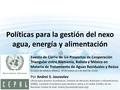 Políticas para la gestión del nexo agua, energía y alimentación Evento de Cierre de los Proyectos de Cooperación Triangular entre Alemania, Bolivia y México.