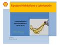 Use this area for cover image (height 6.5cm, width 8cm) Equipos Hidráulicos y Lubricación Comercializadora Industrial Merdiz S de RL de CV Shell Lubricantes.