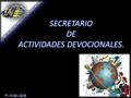 1.Es miembro de la comisión directiva de la Sociedad de Jóvenes Adventistas.