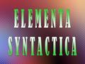 La sintaxis es la organización de los diferentes elementos que conforman las lenguas humanas. Subyace a ellas, por lo que analizarla suele costarnos bastante: