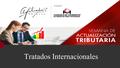 Tratados Internacionales. Sección Agenda I. Entorno II. Consideraciones preliminares III. Estado actual de los convenios de doble imposición (CDIs) IV.