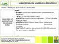 SUBSECRETARIA DE DESARROLLO ECONOMICO GESTION Y PROYECTOS: BELALCAZAR: $ 1,150,MILLONES MINISTERIO DE AGRICULTURA Y DESARROLLO RURAL PARES: PLATANO: $6,000,000.