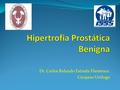 Hipertrofia Prostática Benigna