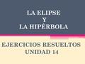 LA ELIPSE Y LA HIPÉRBOLA