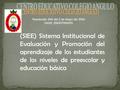 Resolución 648 del 5 de Mayo del 2004 DANE 268307000035 (SIEE) Sistema Institucional de Evaluación y Promoción del aprendizaje de los estudiantes de los.