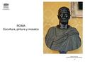 Claseshistoria Historia del Arte © 2006 Guillermo Méndez Zapata ROMA Escultura, pintura y mosaico.