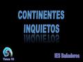 CONTINENTES INQUIETOS