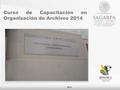 Curso de Capacitación en Organización de Archivos 2014