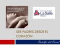 Ser padres desde el corazón